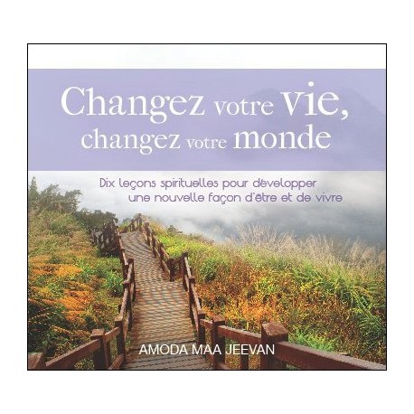 Changez votre vie, changez votre monde - Livre audio