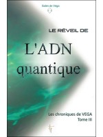 Le réveil de l'ADN quantique - Les chroniques de Véga T3