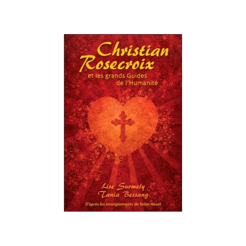 Christian Rosecroix et les grands Guides de l'Humanité