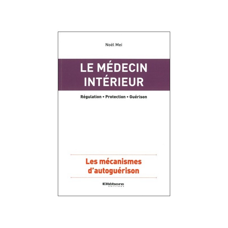 Le médecin intérieur - Les mécanismes d'autoguérison