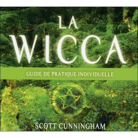 La Wicca - Guide de pratique individuelle - Livre audio 3 CD