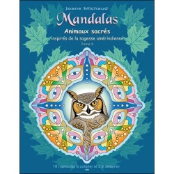 Mandalas - Animaux sacrés inspirés de la sagesse amérindienne T2