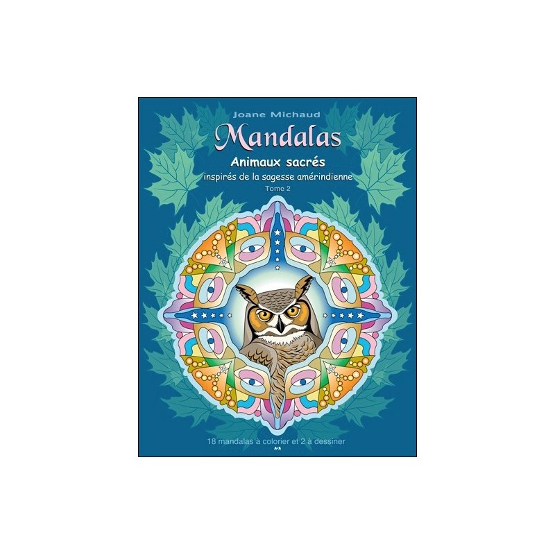 Mandalas - Animaux sacrés inspirés de la sagesse amérindienne T2