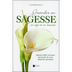 Grandir en sagesse. en âge et en beauté