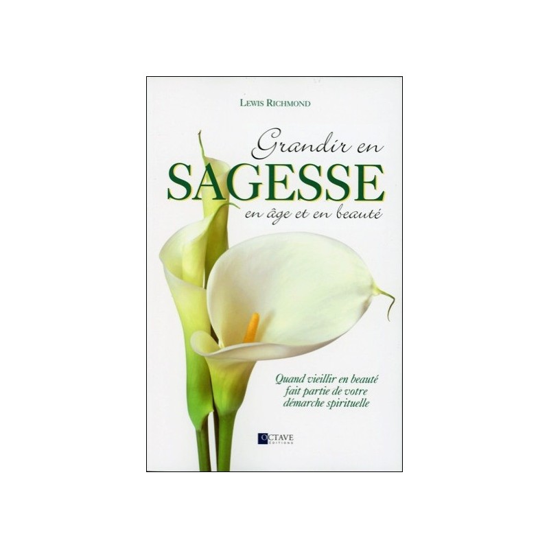 Grandir en sagesse, en âge et en beauté