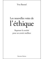 Les nouvelles voies de l'éthique