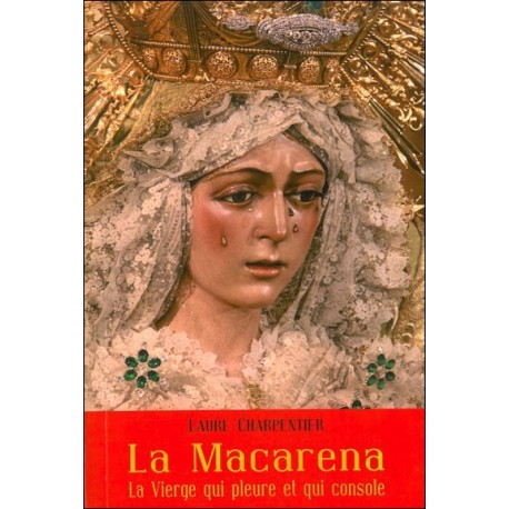 La Macarena - La Vierge qui pleure et qui console