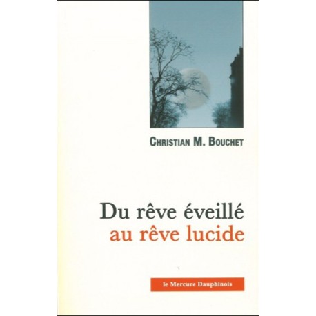 Du rêve éveillé au rêve lucide