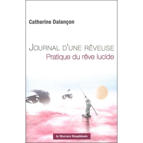 Journal d'une rêveuse - Pratique du rêve lucide