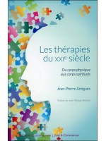 Les thérapies du XXIe siècle - Du corps physique aux corps spirituels