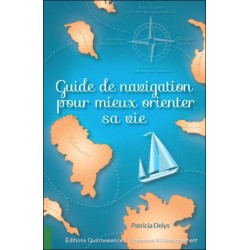 Guide de navigation pour mieux orienter sa vie