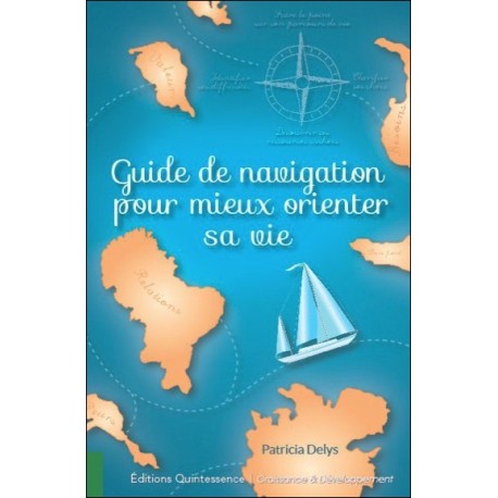 Guide de navigation pour mieux orienter sa vie