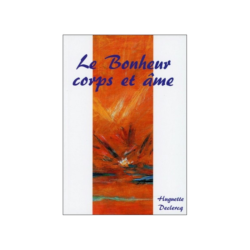 Le Bonheur corps et âme