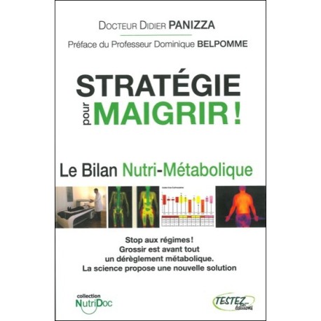 Stratégie pour maigrir ! Le Bilan Nutri-Métabolique