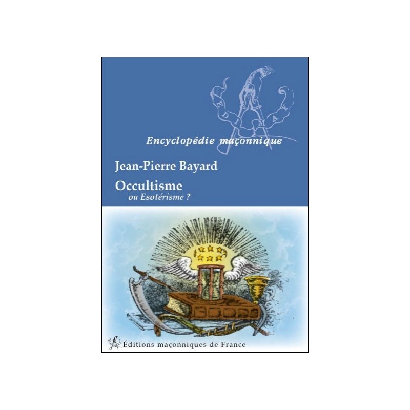 Occultisme ou Esotérisme ?