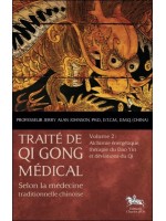 Traité de Qi Gong médical - T2 : Alchimie énergétique