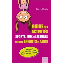 Guide des activités - Sports. jeux et lectures pour vos enfants et ados
