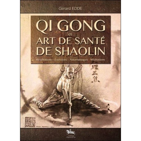 Qi Gong et art de santé Shaolin