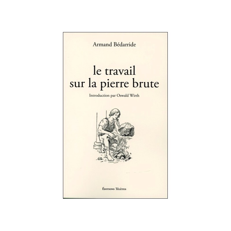 Le travail sur la pierre brute