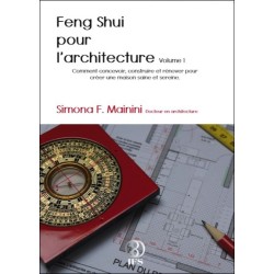 Feng Shui pour l'architecture Volume 1