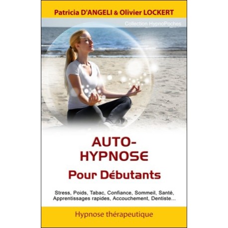 Auto-hypnose - Pour Débutants