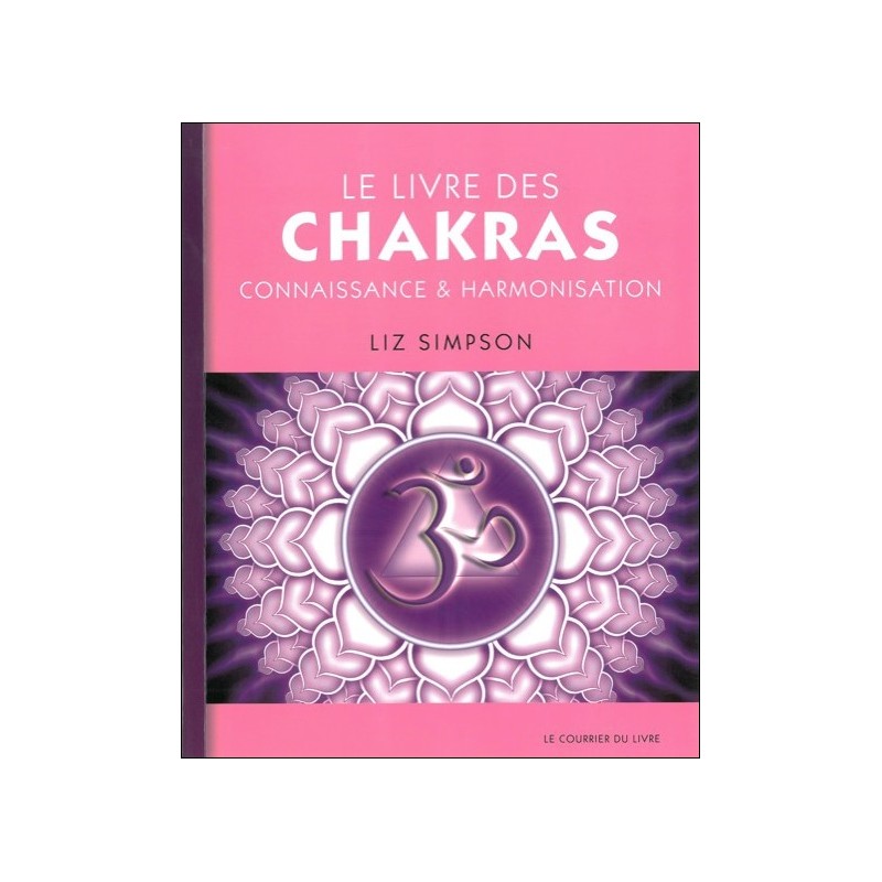 Le Livre des chakras - Connaissance & Harmonisation