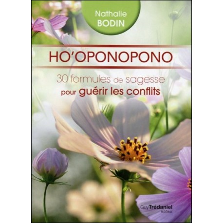 Ho'oponopono - 30 formules de sagesse pour guérir les conflits