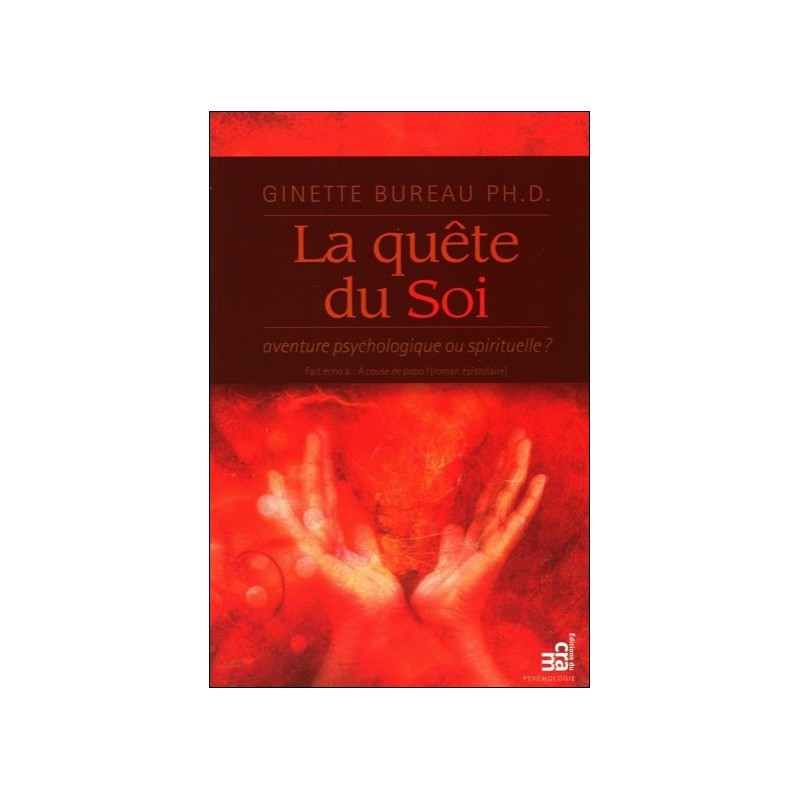 La quête du soi : aventure psychologique ou spirituelle ?