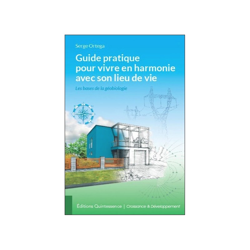 Guide pratique pour vivre en harmonie avec son lieu de vie