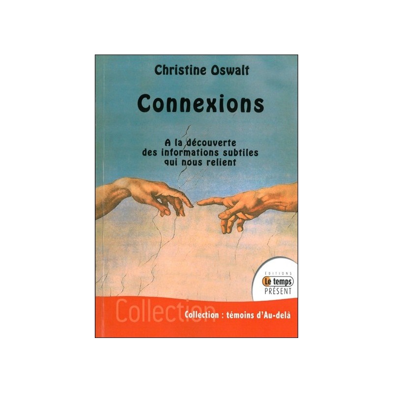 Connexions - A la découverte des informations subtiles qui nous relient