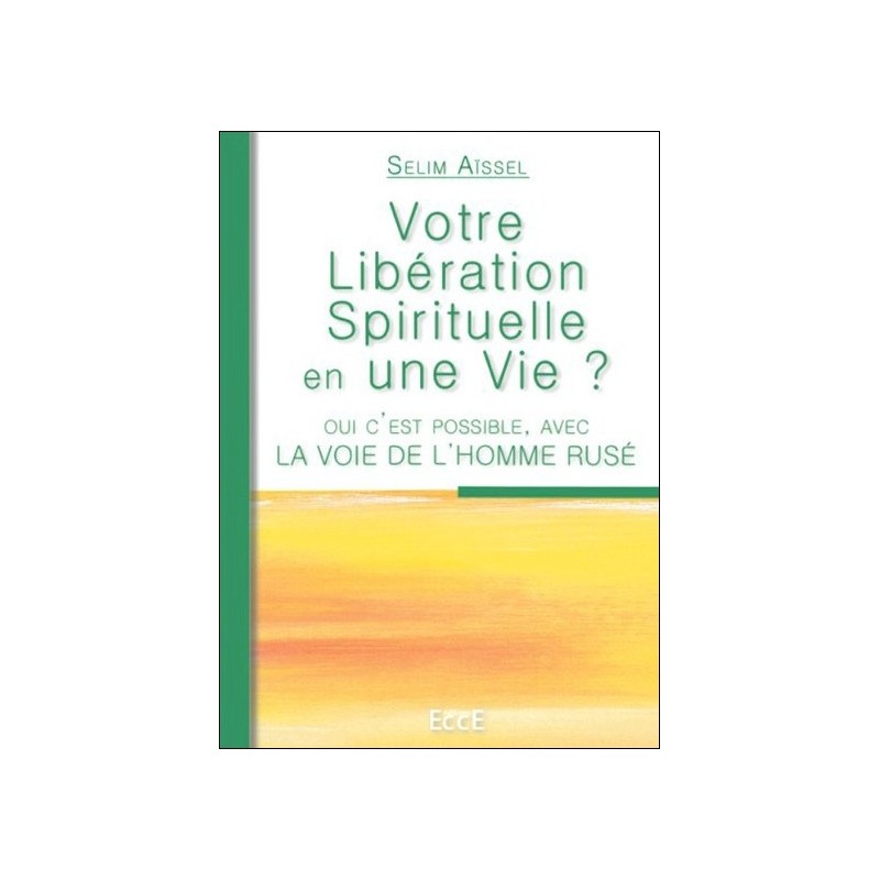 Votre Libération Spirituelle en une Vie ?