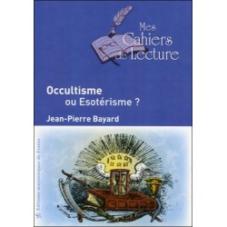 Occultisme ou Esotérisme ?