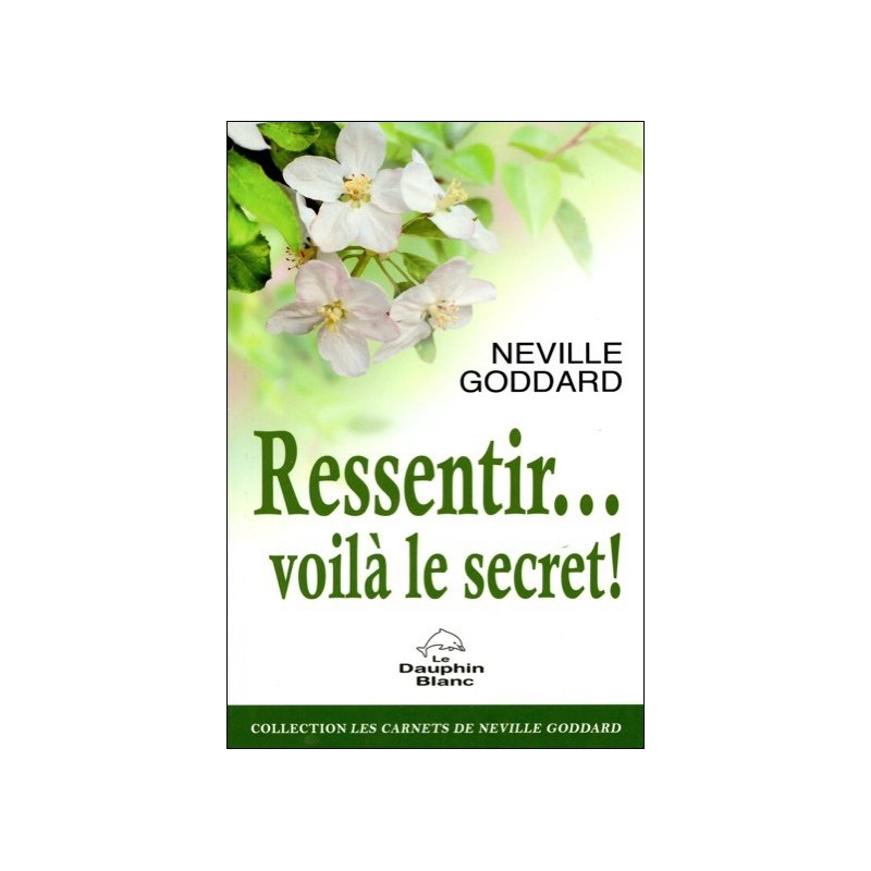 Ressentir... voilà le secret !