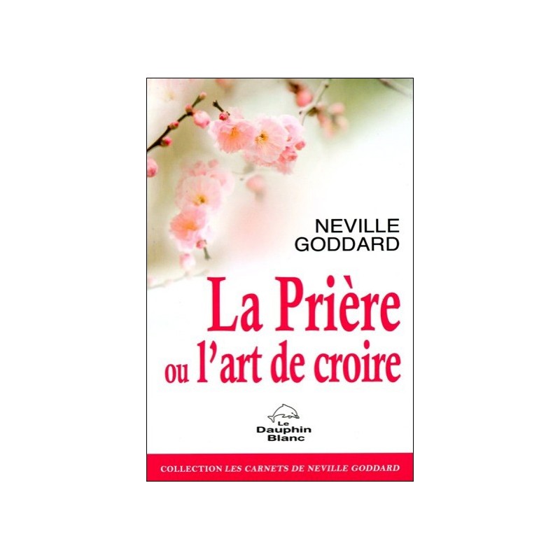 La Prière ou l'art de croire