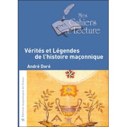 Vérités et Légendes de l'histoire maçonnique