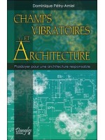 Champs vibratoires et architecture - Plaidoyer pour une architecture responsable