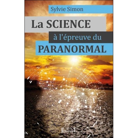 La Science à l'épreuve du paranormal