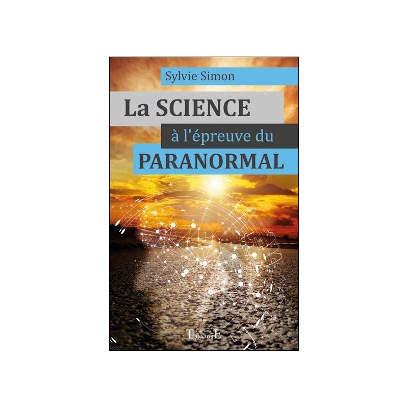 La Science à l'épreuve du paranormal