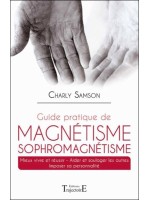 Guide pratique de magnétisme Sophromagnétisme