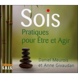 Sois. Pratiques pour Etre et Agir