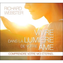 Vivre dans la lumière de votre âme - Livre audio 2 CD