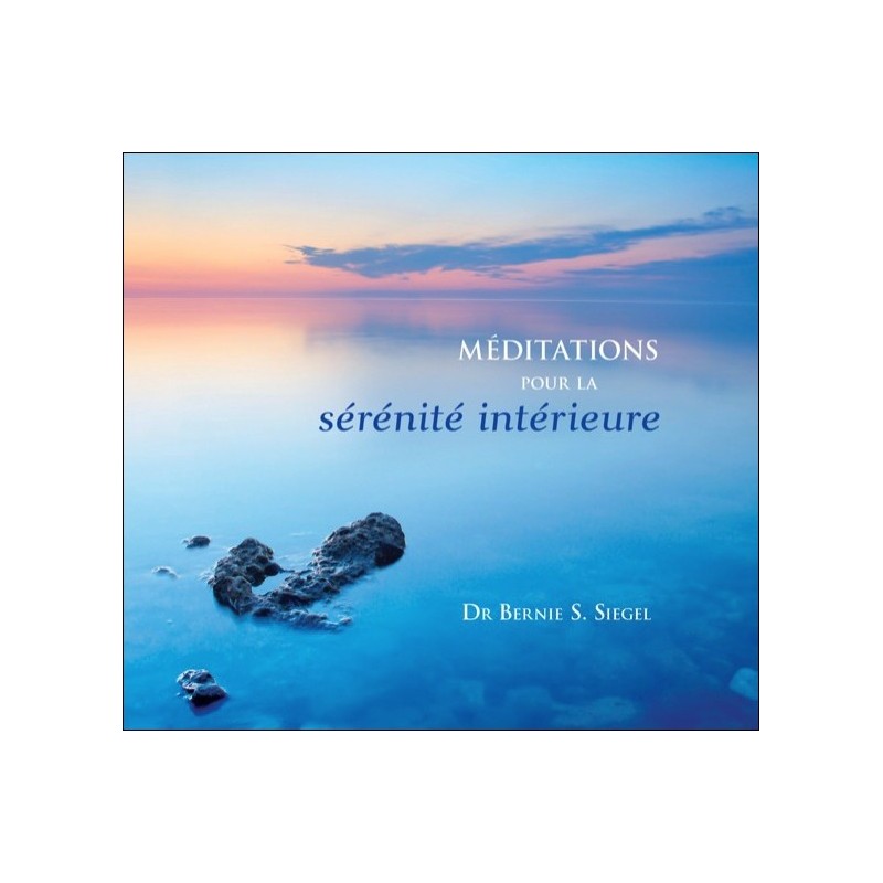 Méditations pour la sérénité intérieure - Livre audio