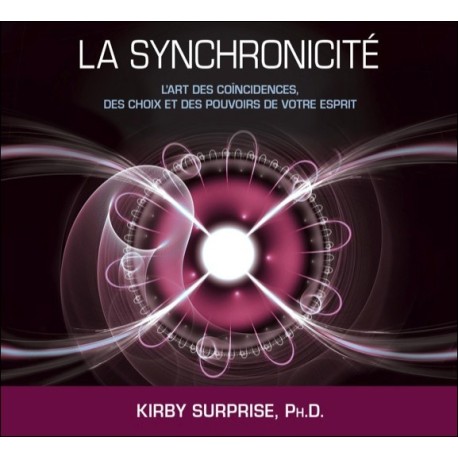 La synchronicité - L' art... des pouvoirs de votre esprit - Livre audio 2 CD