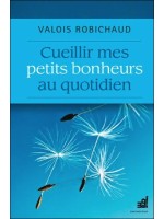 Cueillir mes petits bonheurs au quotidien