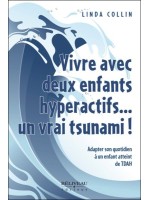 Vivre avec deux enfants hyperactifs... un vrai tsunami !