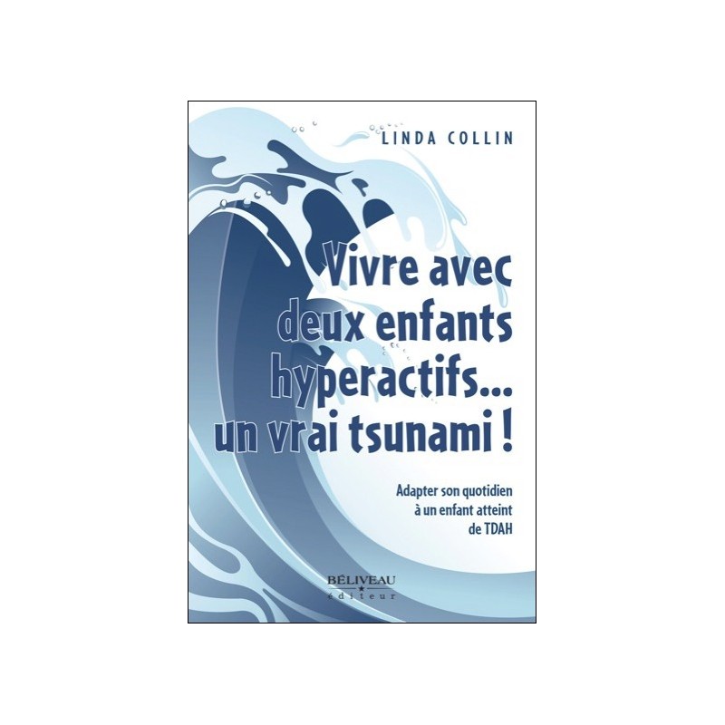 Vivre avec deux enfants hyperactifs... un vrai tsunami !