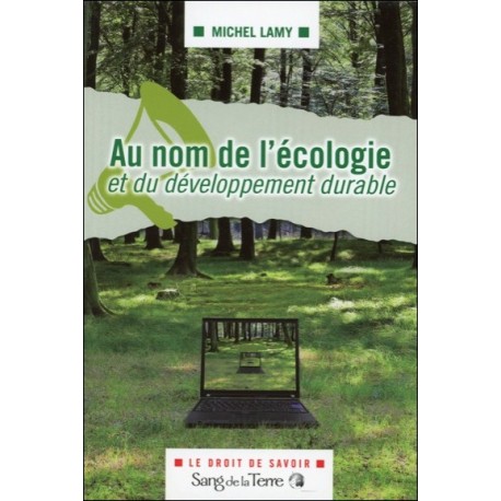 Au nom de l’écologie et du développement durable