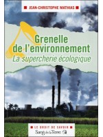 Grenelle de l’environnement - La supercherie écologique