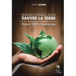 Manuel pratique pour sauver la Terre