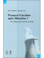 Pourquoi Fukushima après Hiroshima ?